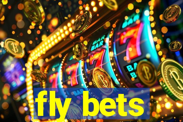 fly bets